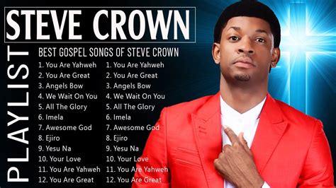 steve crown gospel songs.